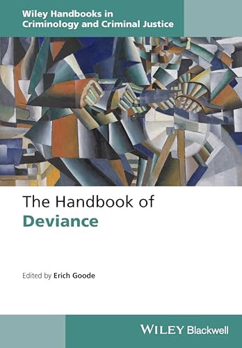 Beispielbild fr The Handbook of Deviance (Wiley Handbooks in Criminology and Criminal Justice) zum Verkauf von Second Story Books, ABAA