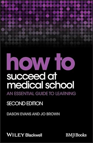 Beispielbild fr How to Succeed at Medical School: An Essential Guide to Learning (HOW - How To) zum Verkauf von AwesomeBooks