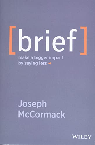 Imagen de archivo de Brief: Make a Bigger Impact by Saying Less a la venta por Goodwill Books