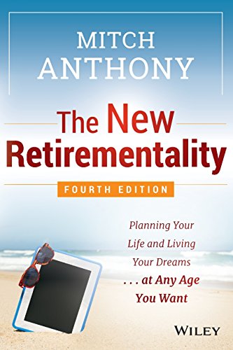 Imagen de archivo de The New Retirementality: Planning Your Life and Living Your Dreams.at Any Age You Want a la venta por SecondSale