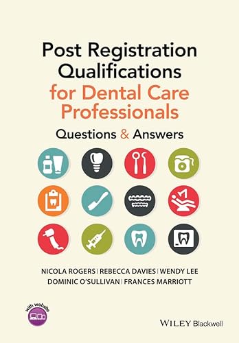 Stock image for Post Registration Qualifications for Dental Care Professionals: Questions and Answers [Paperback] Rogers, Nicola; Davies, Rebecca; Lee, Wendy; O'Sullivan, Dominic and Marriott, Frances for sale by Broad Street Books