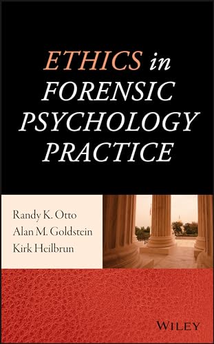 Ethics in Forensic Psychology Practice (9781118712047) by Otto, Randy K.; Goldstein, Alan M.; Heilbrun, Kirk