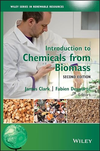9781118714485: Introduction to Chemicals from Biomass (Wiley Series in Renewable Resource)