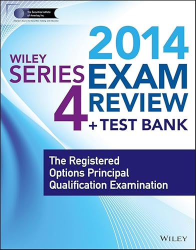 9781118719558: Wiley Series 4 Exam Review 2014 + Test Bank: The Registered Options Principal Qualification Examination