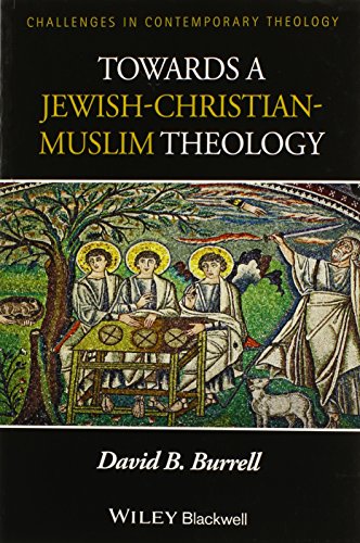 Towards a Jewish-Christian-Muslim Theology (9781118724118) by Burrell, David B.