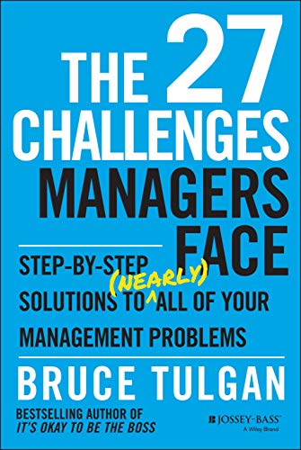 9781118725597: The 27 Challenges Managers Face: Step-by-Step Solutions to (Nearly) All of Your Management Problems