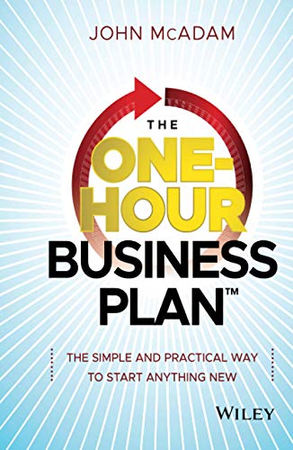 Stock image for The One-Hour Business Plan : The Simple and Practical Way to Start Anything New for sale by Better World Books: West