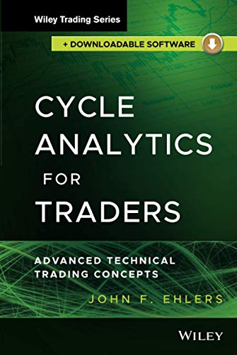 Stock image for Cycle Analytics for Traders, + Downloadable Software Advanced Technical Trading Concepts for sale by Lakeside Books