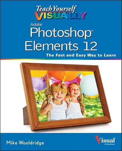 Imagen de archivo de Teach Yourself Visually Photoshop Elements 12 (Teach Yourself VISUALLY (Tech)) a la venta por AwesomeBooks