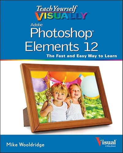 9781118729212: Teach Yourself Visually Photoshop Elements 12