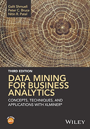 Beispielbild fr Data Mining for Business Analytics : Concepts, Techniques, and Applications with XLMiner zum Verkauf von Better World Books