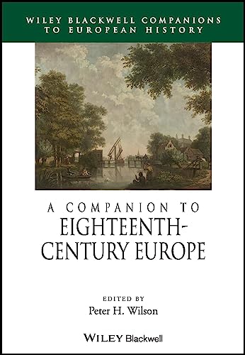 9781118730027: A Companion to Eighteenth-Century Europe (Blackwell Companions to European History)