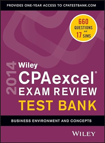 Wiley CPAexcel Exam Review 2014 Test Bank: Business Environment and Concepts (9781118734155) by Whittington, O. Ray