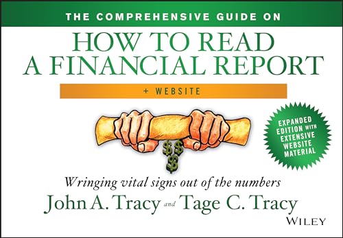 The Comprehensive Guide on How to Read a Financial Report, + Website: Wringing Vital Signs Out of the Numbers (9781118735718) by Tracy, John A.; Tracy, Tage C.