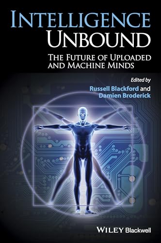 Stock image for Intelligence Unbound: The Future of Uploaded and Machine Minds for sale by Wonder Book