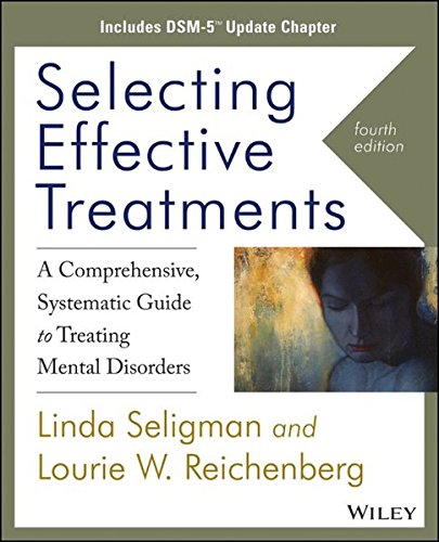 Beispielbild fr Selecting Effective Treatments: A Comprehensive Systematic Guide to Treating Mental Disorders, Includes DSM-5 Update Chapter zum Verkauf von HPB-Red