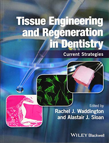 Stock image for Tissue Engineering and Regeneration in Dentistry: Current Strategies for sale by Books of the Smoky Mountains