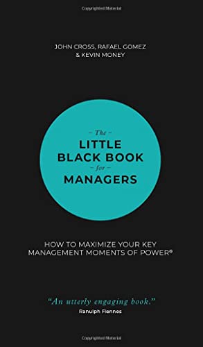Stock image for The Little Black Book for Managers: How to Maximize Your Key Management Moments of Power for sale by Zoom Books Company