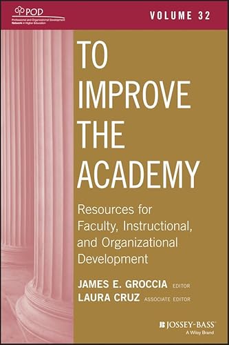 Stock image for To Improve the Academy : Resources for Faculty, Instructional, and Organizational Development for sale by Better World Books: West