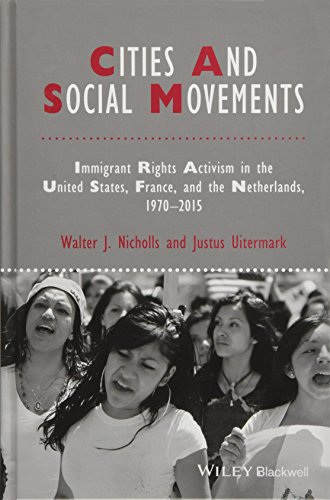 Beispielbild fr Cities and Social Movements: Immigrant Rights Activism in the US, France, and the Netherlands, 1970-2015 zum Verkauf von THE SAINT BOOKSTORE