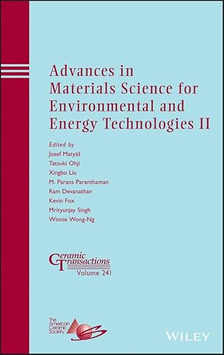 Stock image for Advances in Materials Science for Environmental and Energy Technologies II: Ceramic Transactions, Volume 241 Format: Hardcover for sale by INDOO