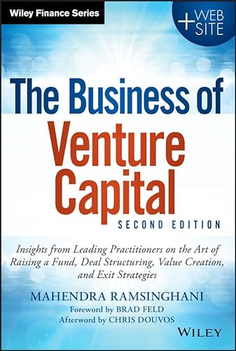 Beispielbild fr The Business of Venture Capital: Insights from Leading Practitioners on the Art of Raising a Fund, Deal Structuring, Value Creation, and Exit Strategies (Wiley Finance) zum Verkauf von HPB-Red