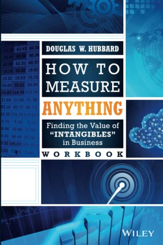 Stock image for How to Measure Anything Workbook: Finding the Value of Intangibles in Business for sale by SecondSale