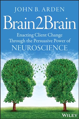Beispielbild fr Brain2Brain: Enacting Client Change Through the Persuasive Power of Neuroscience zum Verkauf von WorldofBooks