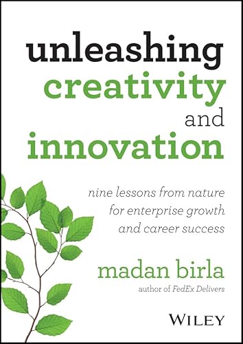 Beispielbild fr Unleashing Creativity and Innovation: Nine Lessons from Nature for Enterprise Growth and Career Success zum Verkauf von Wonder Book