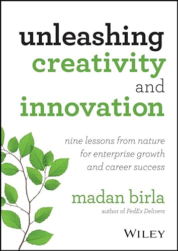 Stock image for Unleashing Creativity and Innovation: Nine Lessons from Nature for Enterprise Growth and Career Success for sale by Wonder Book