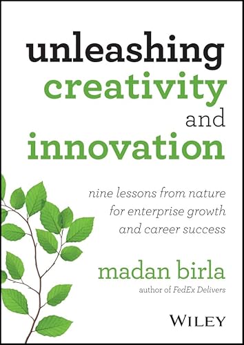 Stock image for Unleashing Creativity and Innovation: Nine Lessons from Nature for Enterprise Growth and Career Success for sale by Wonder Book