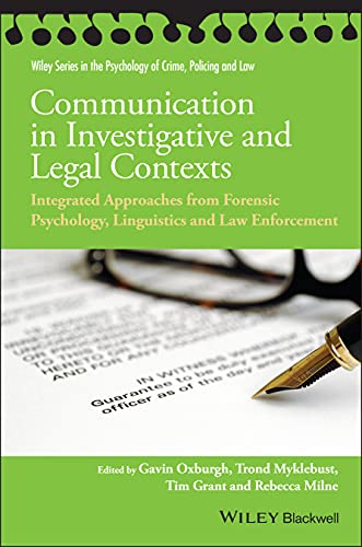 Stock image for Communication in Investigative and Legal Contexts: Integrated Approaches from Forensic Psychology, Linguistics and Law Enforcement (Wiley Series in Psychology of Crime, Policing and Law) for sale by WorldofBooks