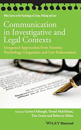 Imagen de archivo de Communication in Investigative and Legal Contexts: Integrated Approaches from Forensic Psychology, Linguistics and Law Enforcement (Wiley Series in Psychology of Crime, Policing and Law) a la venta por MusicMagpie