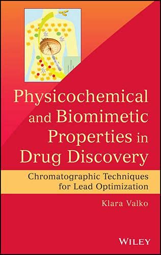 9781118770320: Physicochemical and Biomimetic Properties in Drug Discovery, Enhanced Edition: Chromatographic Techniques for Lead Optimization