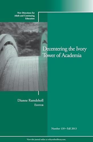 Stock image for Decentering the Ivory Tower of Academia for sale by Better World Books