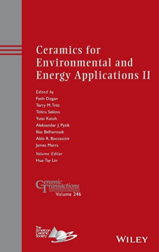 Stock image for Ceramics for Environmental and Energy Applications II: Ceramic Transactions, Volume 246 Format: Hardcover for sale by INDOO