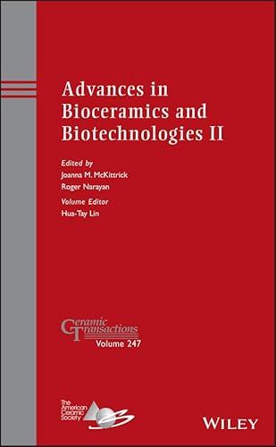 9781118771396: Advances in Bioceramics and Biotechnologies II: A Collection of Papers Presented at the 10th Pacific Rim Conference on Ceramic and Glass Technology ... California: 247 (Ceramic Transactions Series)
