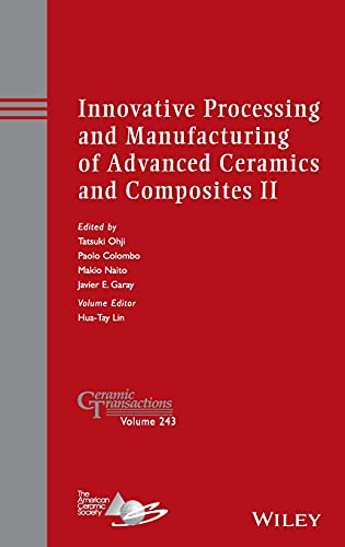 Beispielbild fr Innovative Processing and Manufacturing of Advanced Ceramics and Composites II zum Verkauf von Blackwell's