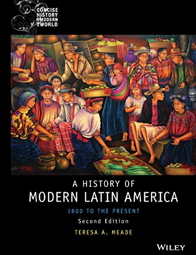 Stock image for History of Modern Latin America: 1800 to the Present (Wiley Blackwell Concise History of the Modern World) for sale by SecondSale