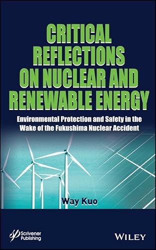 Imagen de archivo de Critical Reflections on Nuclear and Renewable Energy: Environmental Protection and Safety in the Wake of the Fukushima Nuclear Accident a la venta por HPB-Red