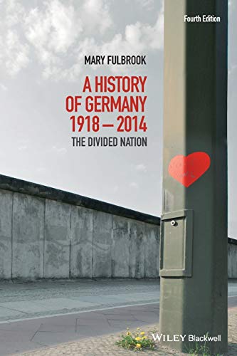 9781118776148: A History of Germany 1918 - 2014: The Divided Nation, 4th Edition