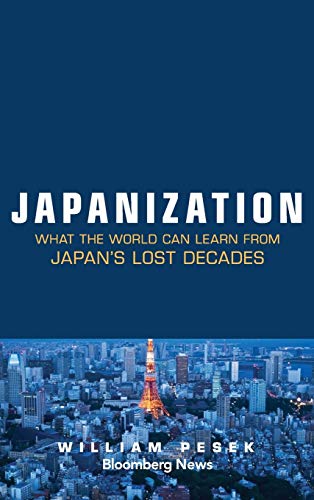 Beispielbild fr Japanization: What the World Can Learn from Japan's Lost Decades (Bloomberg) zum Verkauf von WorldofBooks