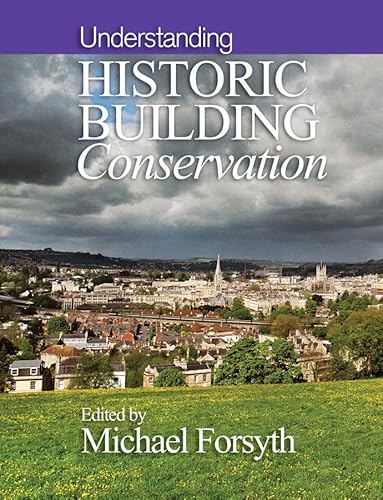 Beispielbild fr Understanding Historic Building Conservation zum Verkauf von Blackwell's