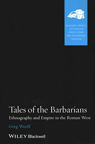 9781118785102: Tales of the Barbarians: Ethnography and Empire in the Roman West