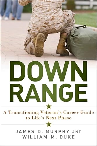 Stock image for Down Range: A Transitioning Veteran's Career Guide to Life's Next Phase for sale by Open Books