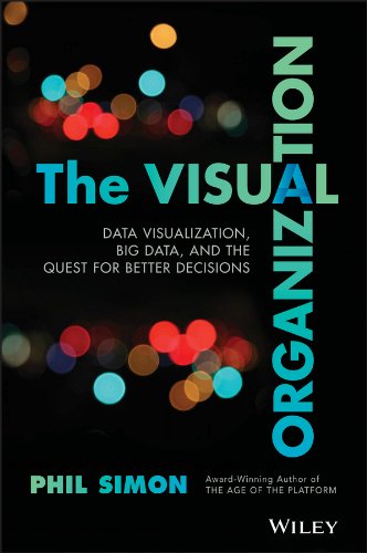 Imagen de archivo de The Visual Organization: Data Visualization, Big Data, and the Qu a la venta por Hawking Books