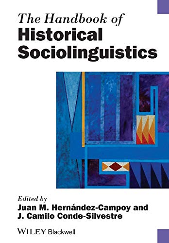 9781118798027: The Handbook of Historical Sociolinguistics (Blackwell Handbooks in Linguistics)