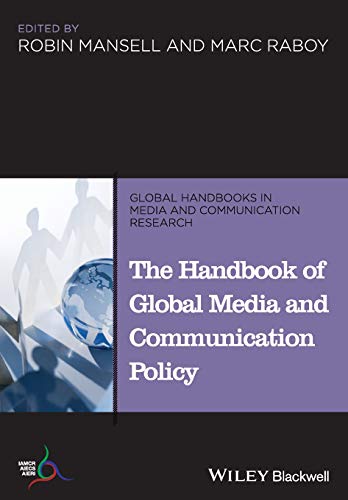 9781118799451: The Handbook of Global Media and Communication Policy (Global Handbooks in Media and Communication Research)