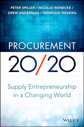 Beispielbild fr Procurement 20/20 : Supply Entrepreneurship in a Changing World zum Verkauf von Better World Books