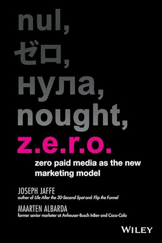 Beispielbild fr Z.E.R.O.: Zero Paid Media as the New Marketing Model zum Verkauf von WorldofBooks